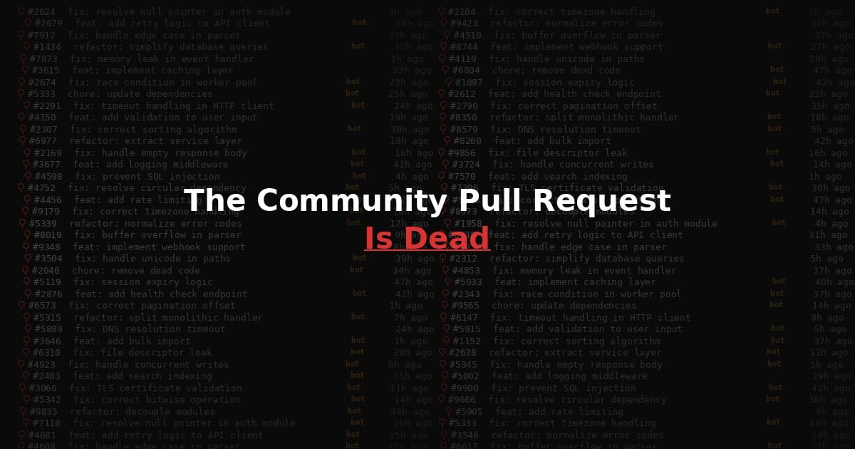 Wall of AI-generated pull request notifications fading into darkness, with "The Community Pull Request Is Dead" breaking through in white and red